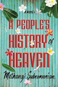 A People's History of Heaven by Mathangi Subramanian