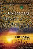 The Luminous Heart of Jonah S. by Gina B. Nahai