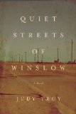 The Quiet Streets of Winslow by Judy Troy