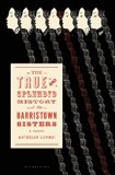The True and Splendid History of The Harristown Sisters by Michelle Lovric