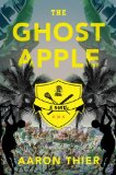 The Ghost Apple by Aaron Thier
