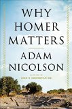 Why Homer Matters by Adam Nicolson