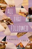 All That Followed by Gabriel Urza