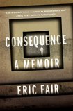 Consequence by Eric Fair