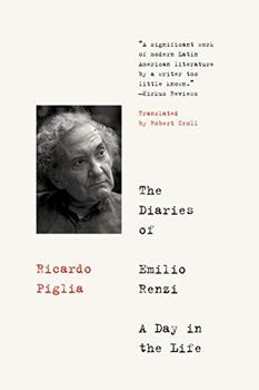 The Diaries of Emilio Renzi by Ricardo Piglia