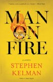 Man on Fire by Stephen Kelman