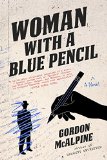 Woman with a Blue Pencil by Gordon McAlpine