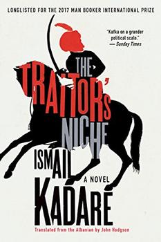 The Traitor's Niche by Ismail Kadare (Author), John Hodgson (Translator)