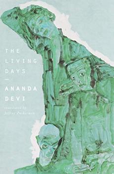 The Living Days by Ananda Devi