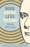 More Baths Less Talking by Nick Hornby