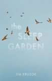 The Sleep Garden by Jim Krusoe