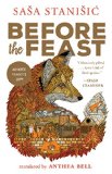 Before the Feast by Sasa Stanisic (author), Anthea Bell (translator)