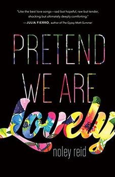 Pretend We Are Lovely by Noley Reid