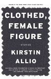 Clothed, Female Figure by Kirstin Allio
