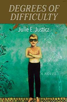 Degrees of Difficulty by Julie E. Justicz
