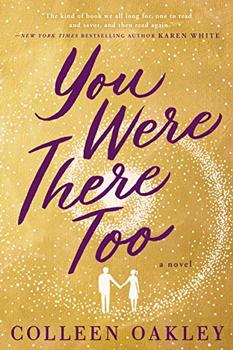 You Were There Too by Colleen Oakley