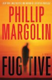 Fugitive by Phillip Margolin