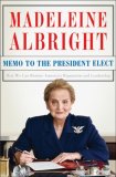 Memo to the President Elect by Madeleine Albright