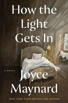 How the Light Gets In by Joyce Maynard