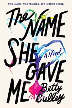 The Name She Gave Me by Betty Culley