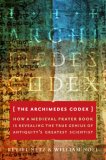 The Archimedes Codex by Reviel Netz, William Noel