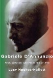Gabriele d'Annunzio by Lucy Hughes-Hallett