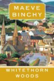 Whitehorn Woods by Maeve Binchy