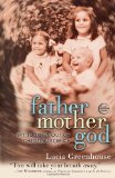 fathermothergod by Lucia Greenhouse