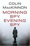 Morning Spy, Evening Spy by Colin MacKinnon
