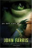 You Don't Scare Me by John Farris