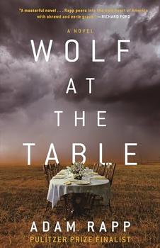 Wolf at the Table by Adam Rapp