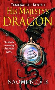 His Majesty's Dragon (Temeraire, Book 1) jacket