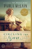 Circling the Sun by Paula McLain