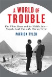 A World of Trouble by Patrick Tyler