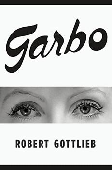 Garbo by Robert Gottlieb