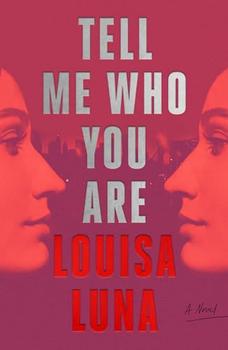 Tell Me Who You Are by Louisa Luna