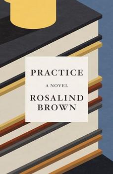 Practice by Rosalind Brown