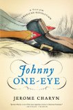 Johnny One-Eye by Jerome Charyn