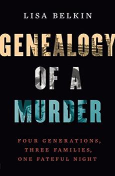 Genealogy of a Murder by Lisa Belkin
