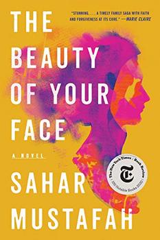 The Beauty of Your Face by Sahar Mustafah