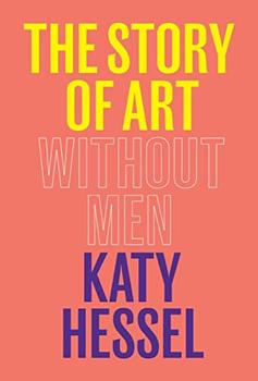 The Story of Art Without Men by Katy Hessel