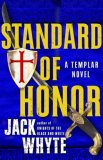 Standard of Honor by Jack Whyte
