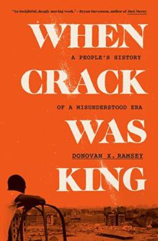 When Crack Was King by Donovan X. Ramsey