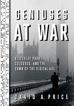 Geniuses at War by David A. Price