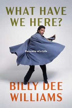 What Have We Here? by Billy Dee Williams