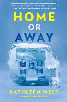 Home or Away by Kathleen West