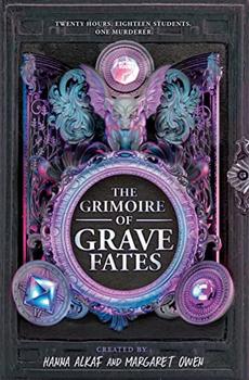 The Grimoire of Grave Fates by Edited by Hanna Alkaf and Margaret Owen