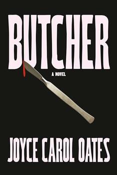 Butcher by Joyce Carol Oates