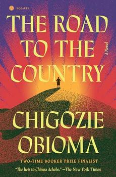 The Road to the Country by Chigozie Obioma