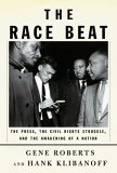 The Race Beat by Gene Roberts, Hank Klibanoff